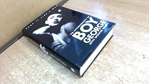 Imagen de archivo de Take It Like a Man: The Autobiography of Boy George With Spencer Bright a la venta por -OnTimeBooks-