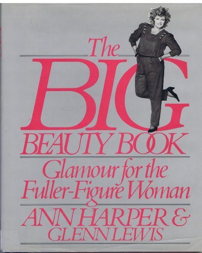 Beispielbild fr Big Beauty Book: Glamour for the Fuller-figured Woman zum Verkauf von WorldofBooks