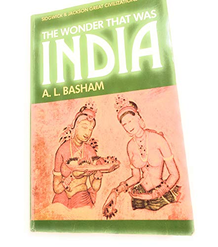 The Wonder That Was India by Basham a L - AbeBooks
