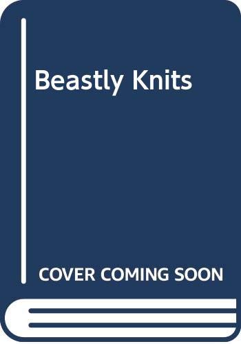 Beastly knits (9780283992667) by Ward, Lalla