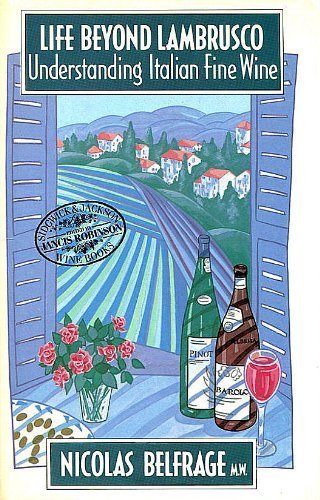9780283992711: Life beyond Lambrusco: Understanding Italian fine wine