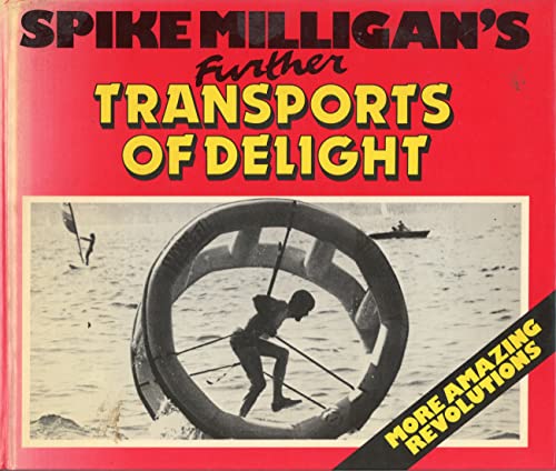Stock image for Spike Milligan's Further transports of delight: More amazing revolutions for sale by GF Books, Inc.