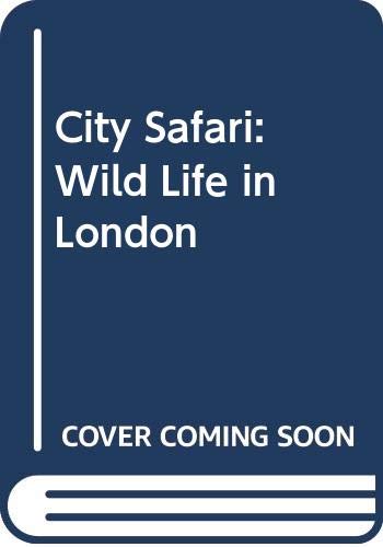 Imagen de archivo de S&J;City Safari,Wildl Lon Pr: Wild Life in London a la venta por AwesomeBooks