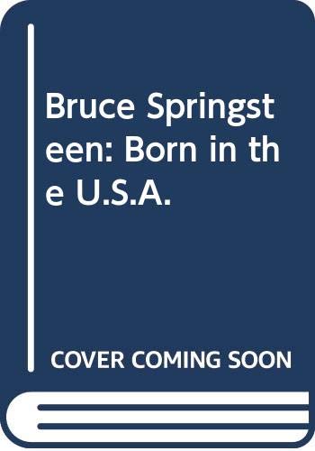 Stock image for Bruce Springsteen: Born in the U.S.A. for sale by WorldofBooks