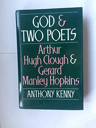 Beispielbild fr God and Two Poets: Arthur Hugh Clough and Gerard Manley Hopkins zum Verkauf von Anybook.com