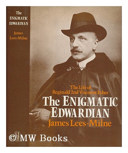 9780283993992: The Enigmatic Edwardian: Life of Reginald, 2nd Viscount Esher