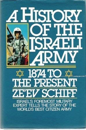 9780283994319: A History of the Israeli Army: 1874 to the Present