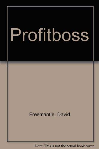 Profitboss: 100 Steps to Achieving Better Profits (9780283994333) by Freemantle, David