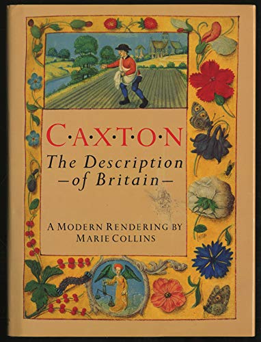 Beispielbild fr Caxton: The Description of Britain, A Modern Rendering zum Verkauf von WorldofBooks