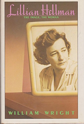 Beispielbild fr Lillian Hellman: The Image, The Woman zum Verkauf von WorldofBooks