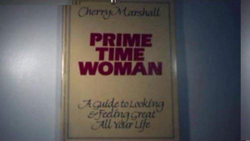 Beispielbild fr Prime Time Woman: How to Look Good and Feel Great All Your Life zum Verkauf von WeBuyBooks