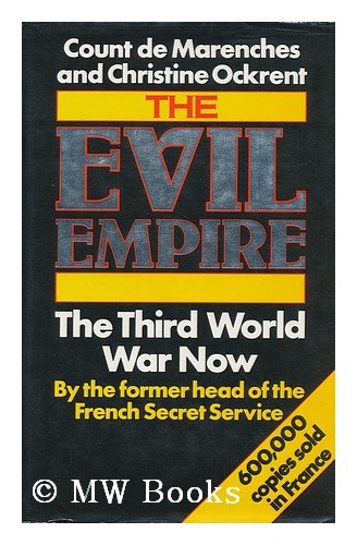 Imagen de archivo de The Evil Empire: Third World War Now a la venta por Crazy Mary Librera &Co