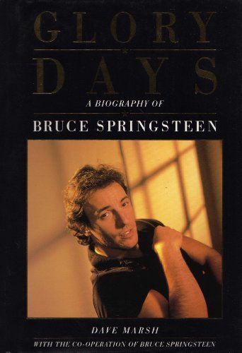 Stock image for S&J;Glory Days Biog Bruce Spring: Bruce Springsteen in the 1980's for sale by AwesomeBooks