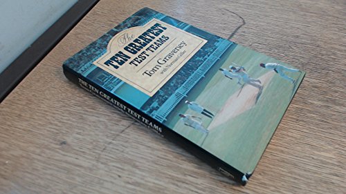 Beispielbild fr The Ten Greatest Test Teams zum Verkauf von PsychoBabel & Skoob Books