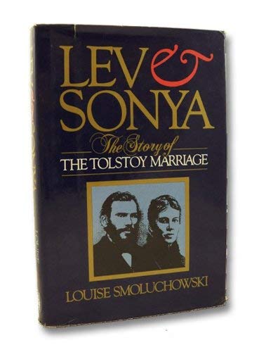 Stock image for Lev and Sonya: The Story of the Tolstoy Marriage for sale by AwesomeBooks