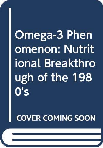 Imagen de archivo de Omega-3 Phenomenon: The Nutritional Breakthrough Of The 1980s a la venta por WorldofBooks