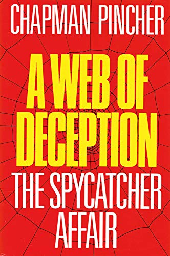 Beispielbild fr A web of deception : the Spycatcher affair zum Verkauf von Wonder Book