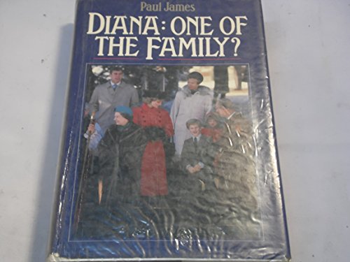 Diana: One of the Family? (9780283996672) by James, Paul