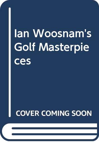 Imagen de archivo de Ian Woosnam's Golf Masterpieces a la venta por WorldofBooks