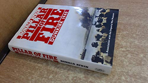 Beispielbild fr Pillar of Fire: Dunkirk 1940 zum Verkauf von Better World Books