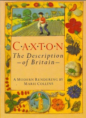 Beispielbild fr Caxton : The Description of Britain: A Modern Rendering zum Verkauf von WorldofBooks