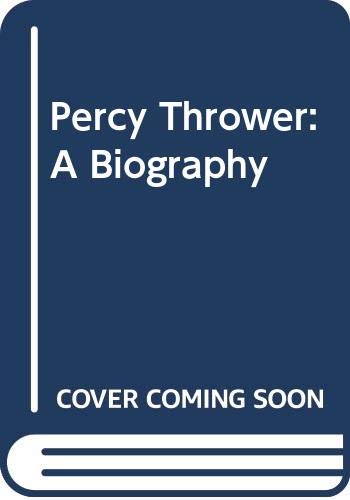 9780283998003: Percy Thrower: A Biography