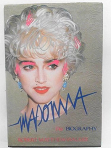 9780283998058: Madonna: The Biography