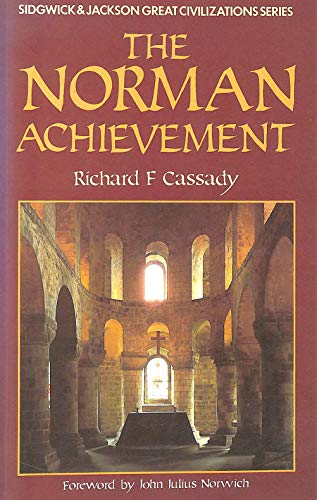 Beispielbild fr The Norman Achievement, (Sidgwick & Jackson Great Civilization Series) zum Verkauf von HALCYON BOOKS