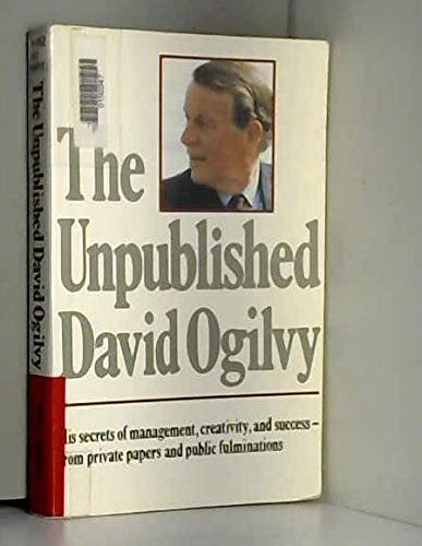 Stock image for The Unpublished David Ogilvy for sale by AwesomeBooks