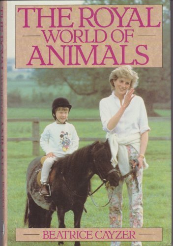 Stock image for Royal World of Animals Cayzer, Beatrice for sale by CONTINENTAL MEDIA & BEYOND