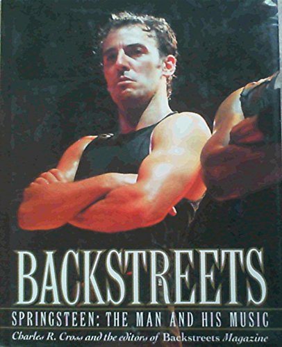 Imagen de archivo de Backstreets: Springsteen - The Man and His Music a la venta por WorldofBooks