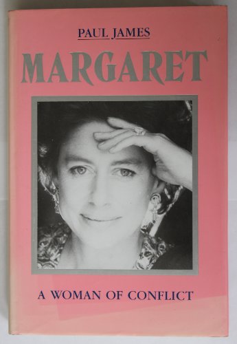 9780283999048: Margaret: A Woman of Conflict