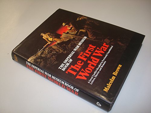 Beispielbild fr The Imperial War Museum Book of the First World War zum Verkauf von WorldofBooks