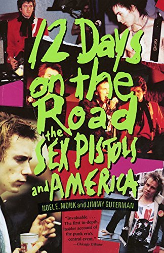 12 Days on the Road: The Sex Pistols' USA Tour (9780283999550) by Monk, Noel; Guterman, Jimmy