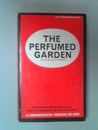 The Perfumed Garden - Nefzaoui, Cheikh (Umar Ibn Muhammed Al-Nefzawi, Sir Richard Burton)