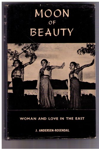 The Moon of Beauty: Women & Love in the East