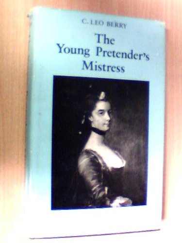 The Young Pretender's Mistress: Clementine Walkinshaw, 1720-1802