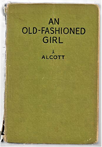 Beispielbild fr An Old-Fashioned Girl zum Verkauf von Wonder Book