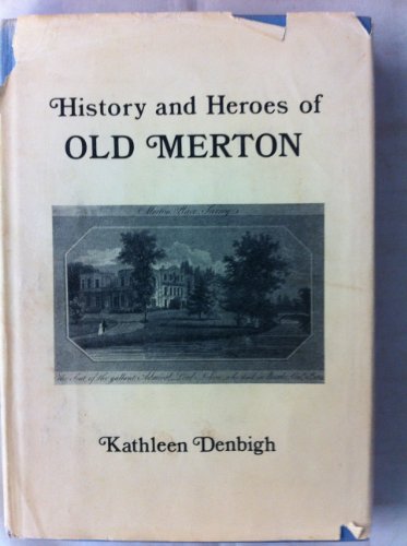 Beispielbild fr HISTORY AND HEROES OF OLD MERTON. zum Verkauf von Cambridge Rare Books