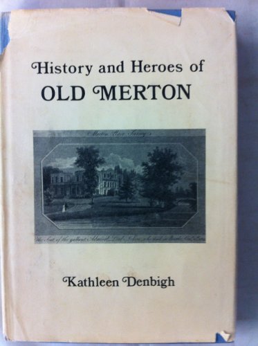 History and Heroes of Old Merton [Signed]