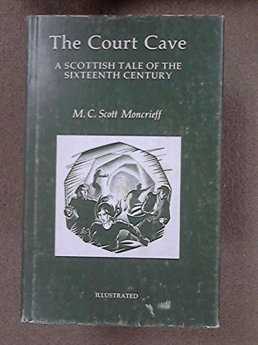 Beispielbild fr The Court Cave: A Scottish Tale of the Sixteenth Century zum Verkauf von Edinburgh Books