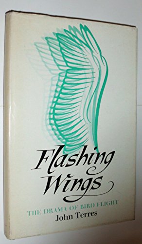 Imagen de archivo de Flashing Wings. The Drama of Bird Flight. a la venta por Sara Armstrong - Books