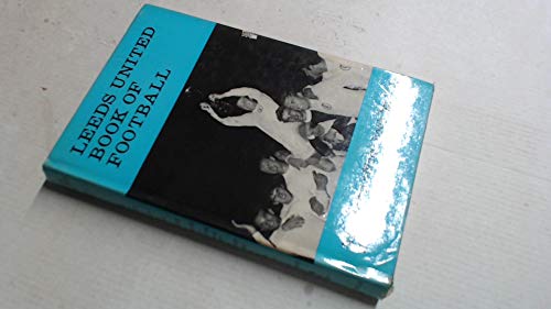 9780285502659: Leeds United Book of Football