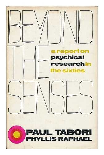 Beispielbild fr Beyond the Senses : A Report on Psychical Research and Occult Phenomena in the Sixties zum Verkauf von Better World Books Ltd