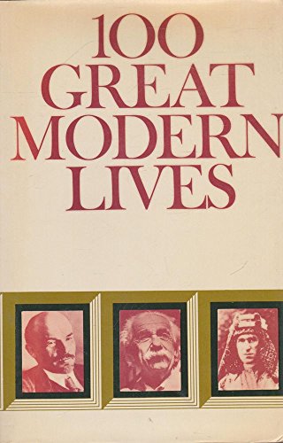 Beispielbild fr One Hundred Great Modern Lives (Century books) zum Verkauf von AwesomeBooks