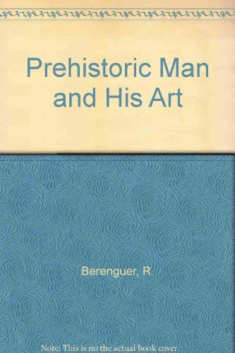 Stock image for Prehistoric Man and His Art for sale by Aynam Book Disposals (ABD)