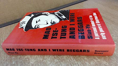 Imagen de archivo de Mao Tse-Tung and I Were Beggars : A Personal Memoir of the Early Years of Chairman Mao a la venta por Better World Books Ltd