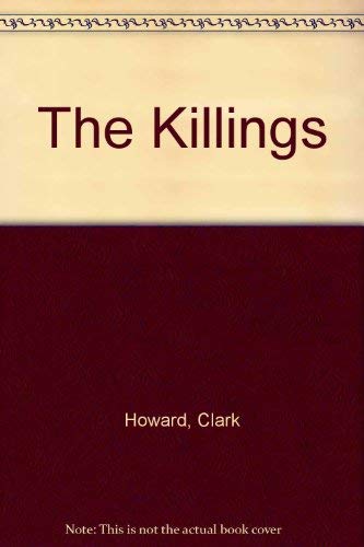 The Killings by Howard, Clark: Good Hard Cover (1974) 1st British ...