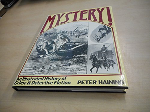 Imagen de archivo de MYSTERY-THE ILLUSTRATED HISTORY OF CRIME & DETECTIVE FICTION a la venta por Black Cat Bookshop P.B.F.A