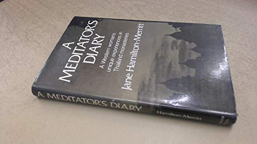Beispielbild fr Meditator's Diary: Western Woman's Unique Experiences in Thailand Monasteries zum Verkauf von WorldofBooks
